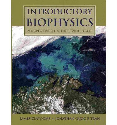 Introductory Biophysics: Perspectives on the Living State