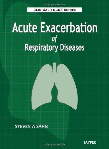 Acute Exacerbation of Respiratory Diseases (Clinical Focus) 