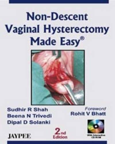 NON-DESCENT VAGINAL HYSTERECTOMY MADE EASY WITH INT.CD-ROM,2/E,2010