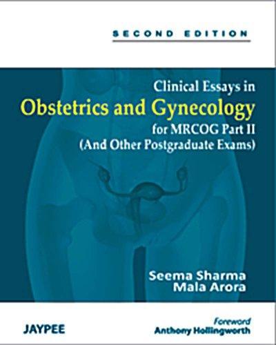 Clinical Essays In Obstetrics And Gynecology For Mrcog(Part - II)