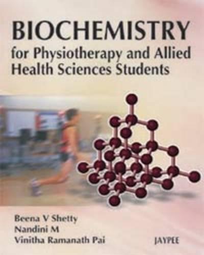 Biochemistry For Physiotherapy And Allied Health Sciences Students