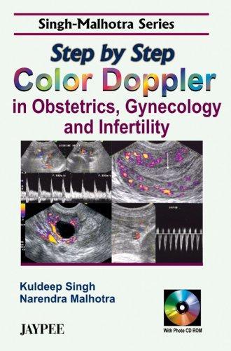 Step by Step Color Doppler in Obstetrics, Gynecology and Infertility with Photo CD-ROM 