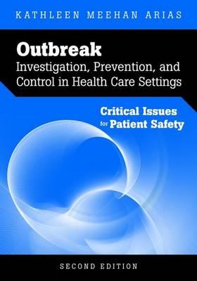 Outbreak Investigation, Prevention, and Control in Health Care Settings: Critical Issues in Patient Safety