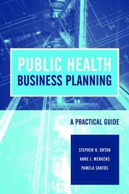 Public Health Business Planning: A Practical Guide