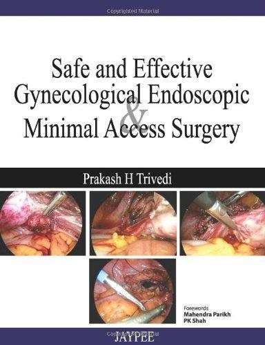 Safe and Effective Gynecological Endoscopic and Minimal Access Surgery 