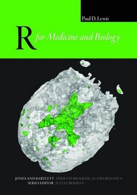 R for Medicine and Biology (Jones and Bartlett Series in Biomedical Informatics)