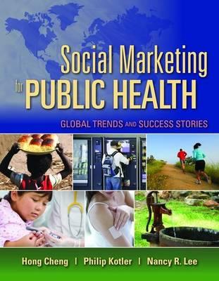 Social Marketing for Public Health: Global Trends and Success Stories