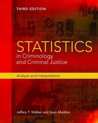 Statistics in Criminology and Criminal Justice: Analysis and Interpretation