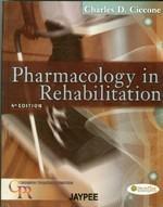 PHARMACOLOGY IN REHABILITATION,4/E,2007