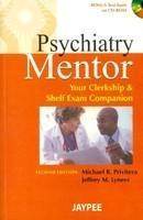 Psychiatry Mentor: Your Clerkship & Shelf Exam Companion