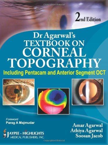 Dr. Agarwal's Textbook on Corneal Topography (Including Pentacam and Anterior Segment OCT), 2/E