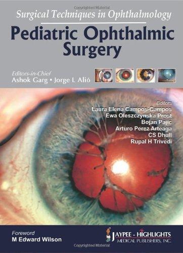 Surgical Techniques in Ophthalmology: Pediatric Ophthalmic Surgery 