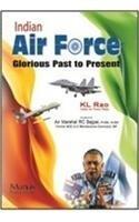 Indian Air Force Glorious Past to Present 