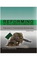 Reforming Intelligence Agencies Pakistans Transitional Democracy