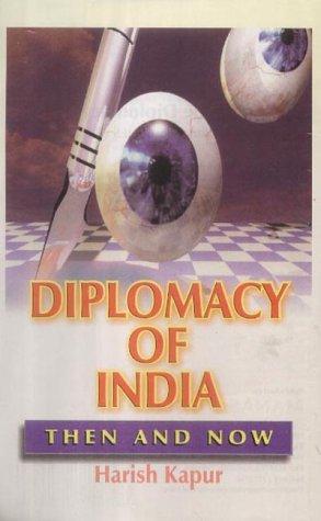 Diplomacy of India: Then and Now