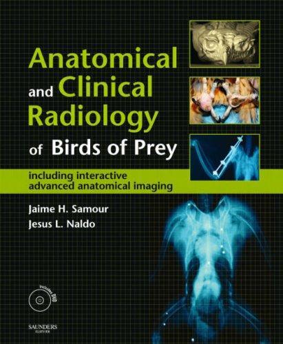 Anatomical & Clinical Radiology of Birds of Prey: Including  Interactive Advanced Anatomical Imaging, 1e 