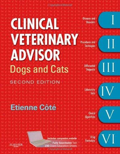 Clinical Veterinary Advisor: Dogs and Cats [With Access Code]