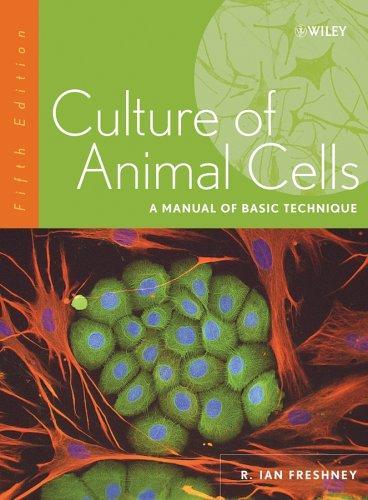 Culture of Animal Cells: A Manual of Basic Technique 