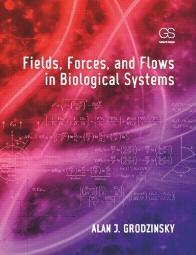 Fields, Forces, and Flows in Biological Systems 