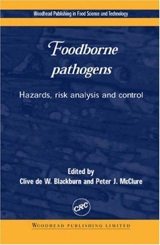 Foodborne Pathogens: Hazards, Risk Analysis, and Control (Woodhead Publishing in Food Science and Technology) 