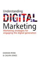 Understanding Digital Marketing: Marketing Strategies for Engaging the Digital Generation