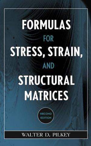 Formulas For Stress, Strain, And Structural Matrices, 2nd Edition