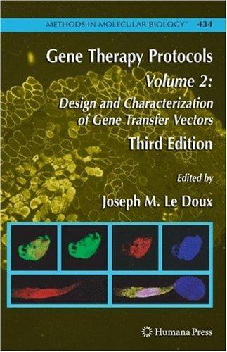 Gene Therapy Protocols: Volume 2: Design and Characterization of Gene Transfer Vectors