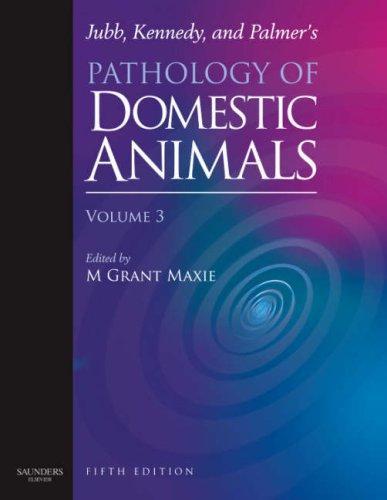 Jubb, Kennedy & Palmer's Pathology of Domestic Animals: Volume 3