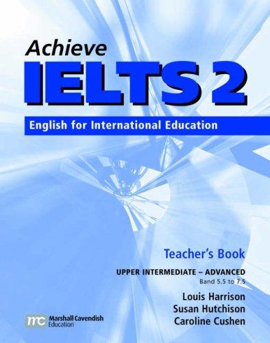 Achieve IELTS 2 (Teacher’s Book) Upper Intermediate- Advanced (English for International Education)