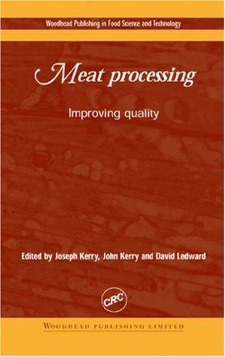 Meat processing: Improving quality (Woodhead Publishing Series in Food Science, Technology and Nutrition)