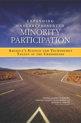 Expanding Underrepresented Minority Participation: America's Science and Technology Talent at the Crossroads