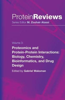 Proteomics and Protein-Protein Interactions: Biology, Chemistry, Bioinformatics, and Drug Design (Protein Reviews) 