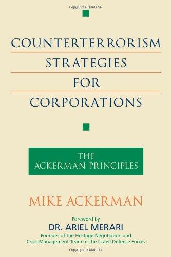 Counterterrorism Strategies for Corporations: The Ackerman Principles