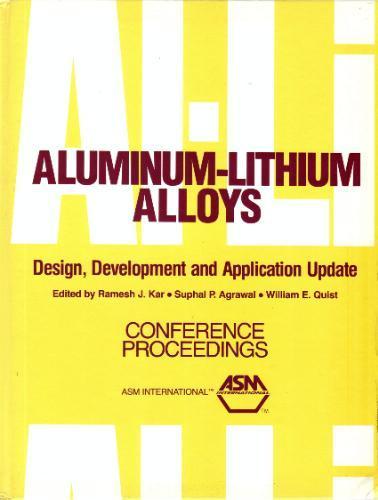 Aluminum-Lithium Alloys: Design, Development, and Application Update