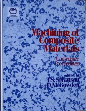 Machining of Composite Materials: Proceedings of the Machining of Composite Materials Symposium Asm/Tms Materials Week Chicago, Illinois, USA 1-5 No (No. 1) 