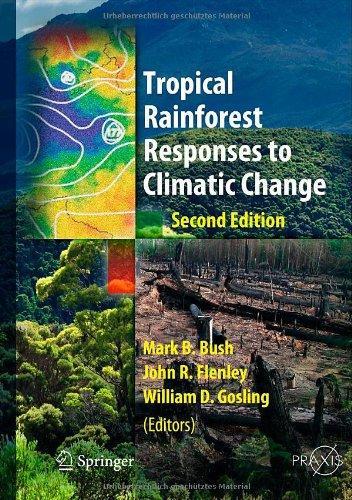 Tropical Rainforest Responses to Climatic Change (Springer Praxis Books / Environmental Sciences) 