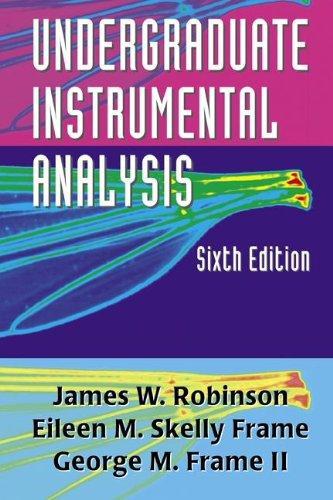 Undergraduate Instrumental Analysis, Sixth Edition