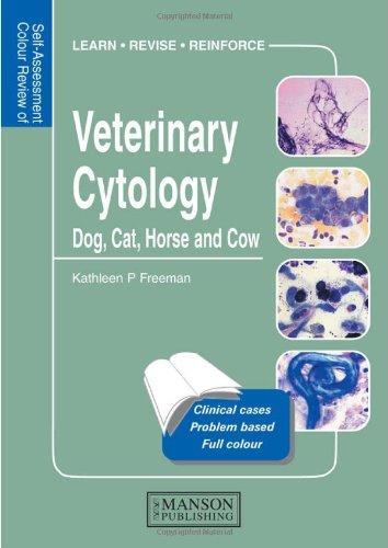 Self-Assessment Colour Review of Veterinary Cytology: Dog, Cat, Horse and Cow