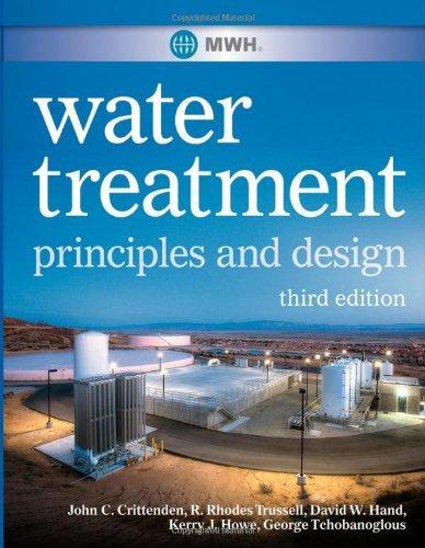 Mwh's Water Treatment: Principles and Design