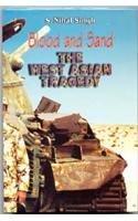 Blood and Sand: The West Asian Tragedy