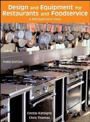 Design And Equipment For Restaurants And Foodservice: A Management View, 3rd Edition