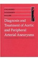 Diagnosis and Treatment of Aortic and Peripheral Arterial Aneurysms, 1e 