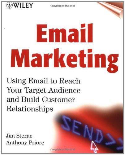 Email Marketing: Using Email to Reach Your Target Audience and Build Customer Relationships (7.5 x 9.25")
