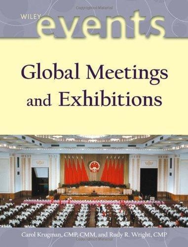 Global Meetings and Exhibitions (The Wiley Event Management Series) 