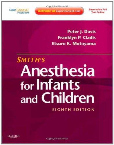 Smith's Anesthesia for Infants and Children [With Access Code]