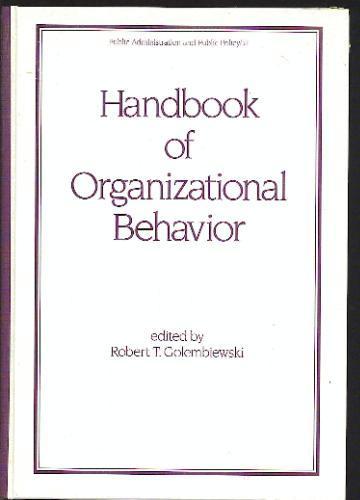 Handbook of Organizational Behavior (Public Administration and Public Policy)