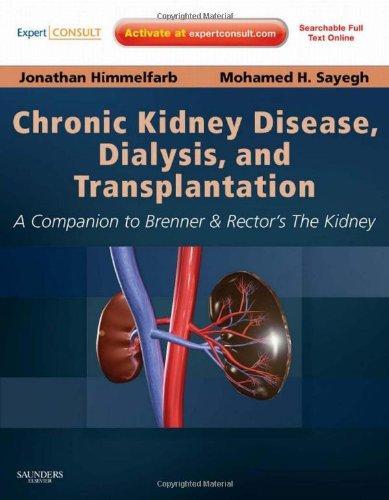 Chronic Kidney Disease, Dialysis, and Transplantation: A Companion to Brenner and Rector's the Kidney