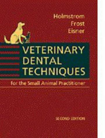 Veterinary Dental Techniques: for the Small Animal Practitioner 