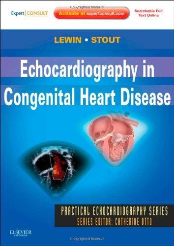 Echocardiography in Congenital Heart Disease: Expert Consult: Online and Print, 1e (Practical Echocardiography) 