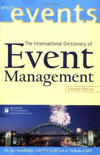 The International Dictionary of Event Management (The Wiley Event Management Series)
